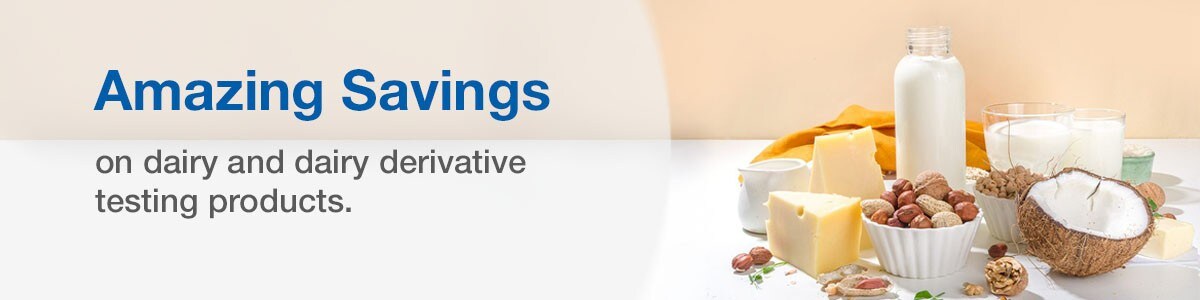 Amazing Savings on Dairy and its Derivative Testing Products Amazing Savings on Dairy and its Derivative Testing Products